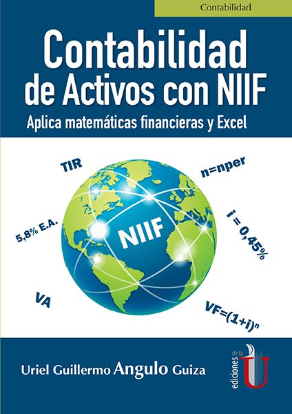 Contabilidad de activos con NIIF. Aplica matemáticas financieras y excel<br />
