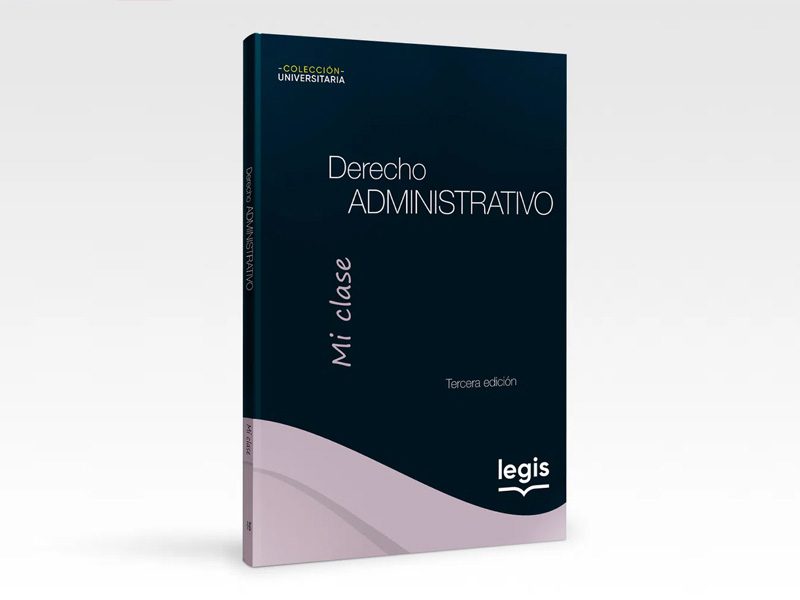 Derecho Administrativo - Colección Universitaria Mi Clase - Libro - Edición 3 Ref DACM 3754-93