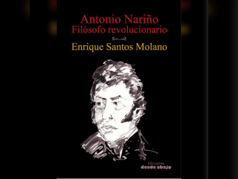 Antonio Nariño: Filosófo revolucionario<br />
