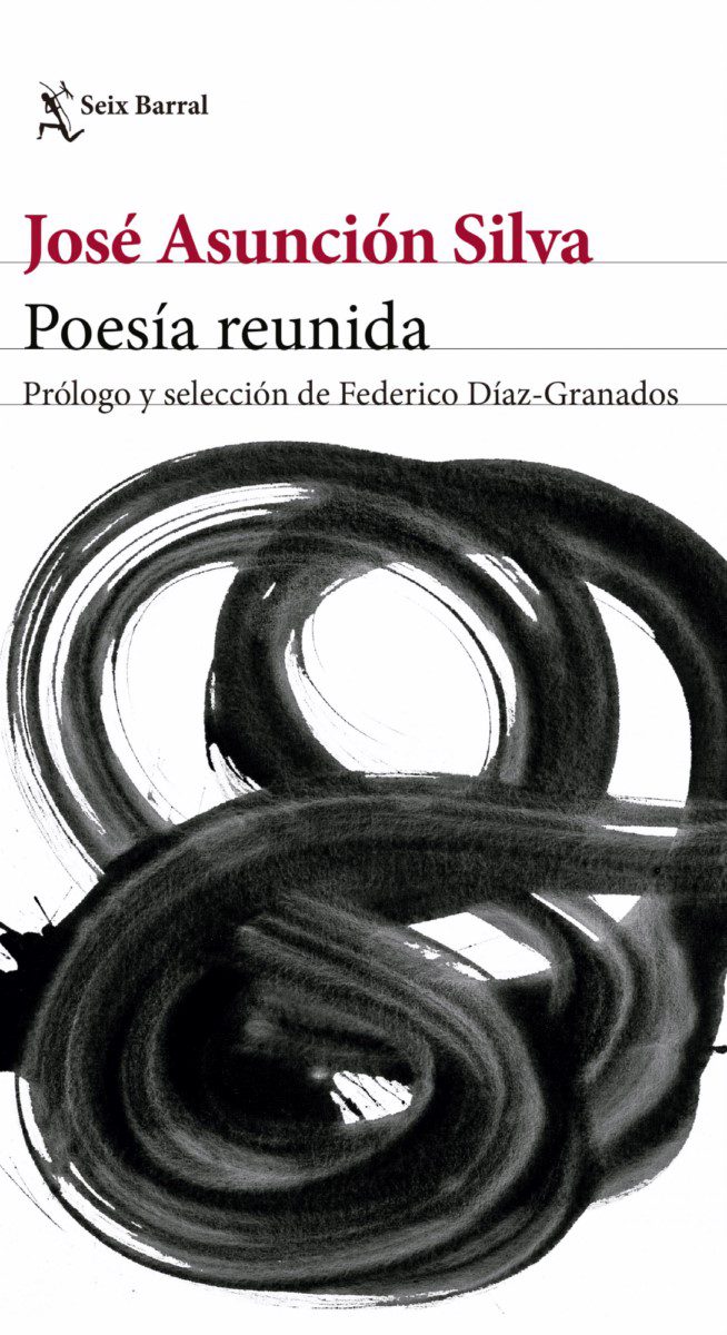 Poesía reunida de José Asunción Silva 