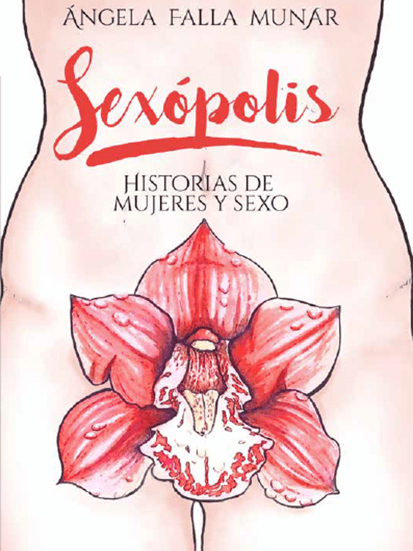 Sexópolis: Historias de mujeres y sexo
