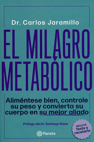 El milagro metabólico – Dr. Carlos Jaramillo