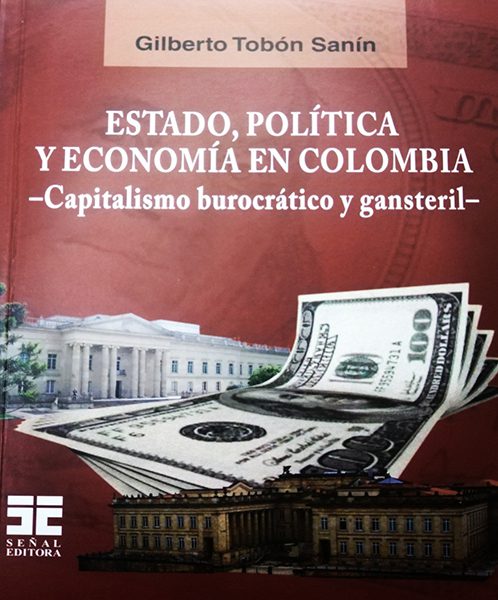 Estado, política y economía en Colombia – Gilberto Tobón Sanín